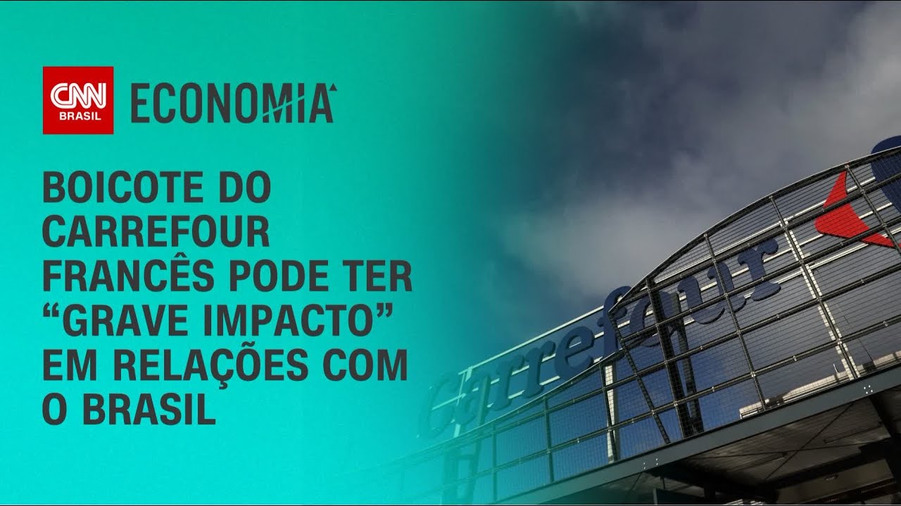 Boicote do Carrefour francês pode ter “grave impacto” em relações com o Brasil | LIVE CNN