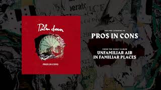 Palm Down - Pros in Cons