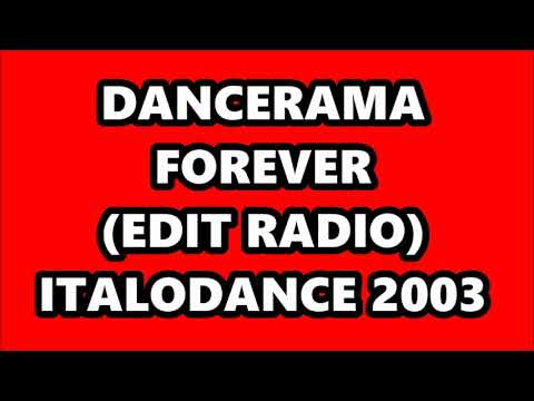 DANCERAMA - FOREVER (EDIT RADIO) ITALODANCE 2003
