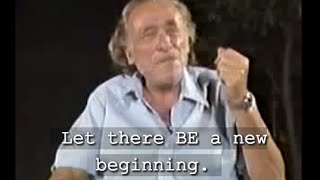 cc LET THERE BE A NEW BEGINNING - Charles Bukowski