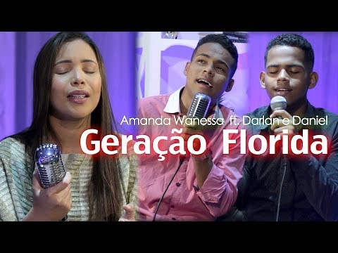 Amanda Wanessa - Geração Florida ft. Darlan e Daniel