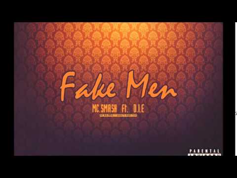 MC.SMA$H -=- Fake Men -=- DJ-D.I.E