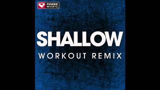 Shallow (Workout Remix)