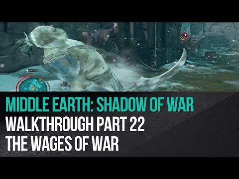 Middle Earth: Shadow of War - Walkthrough Part 22 - The Wages of War
