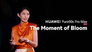 HUAWEI Pura 90s - The Moment of Bloom
