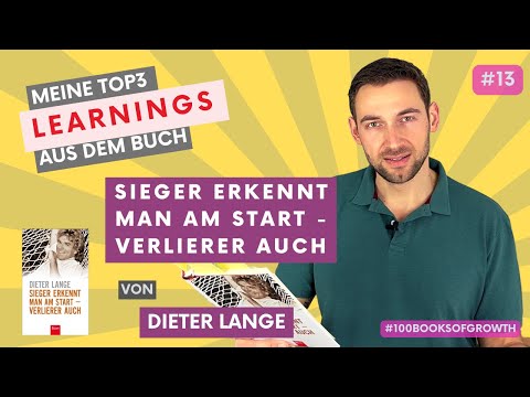 Sieger erkennt man am Start, Verlierer auch - Dieter Lange | Meine Top Learnings | #100booksofgrowth