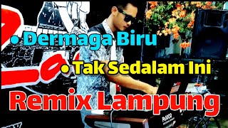 Download lagu DERMAGA BIRU REMIX LAMPUNG mp3