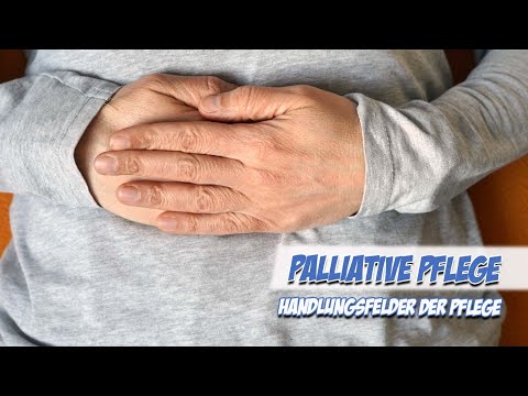 Palliative Pflege | Handlungsfelder der Pflege | Pflege Kanal