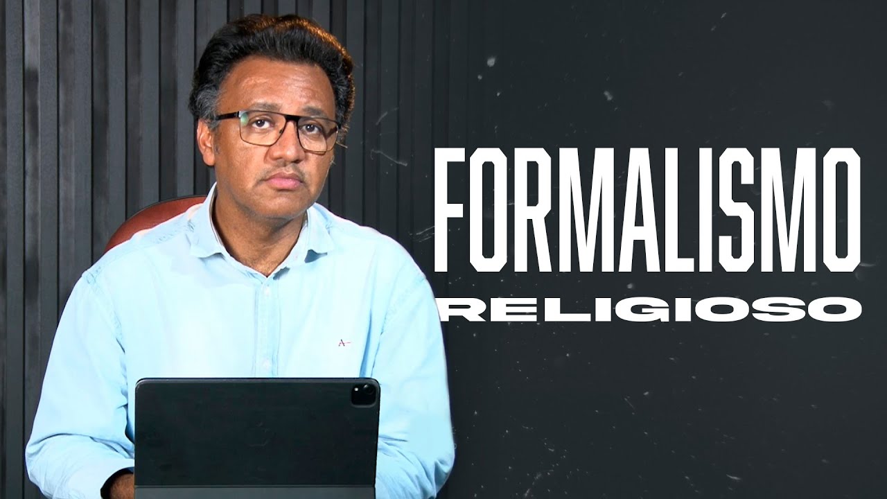 Segunda às 18 - Formalismo Religioso