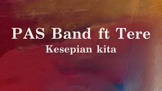 Download lagu Pas Band ft. Tere - Kesepian Kita - Lirik River mp3 Download lagu Pas Band ft. Tere - Kesepian Kita - Lirik River mp3