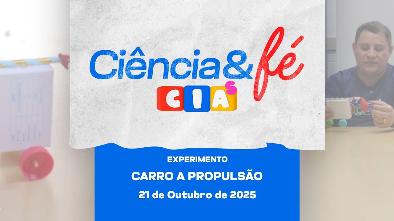 Ciência & Fé – Crianças — Carro a propulsão