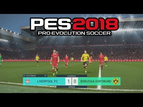 PES 2018 - LIVERPOOL vs BORUSSIA DORTMUND | FULL MATCH | GAMEPLAY | HD