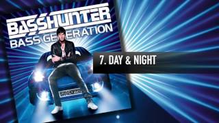 7. Basshunter - Day &amp; Night