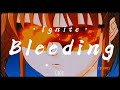 Bleeding - Ignite (Lyrics/Subtitulada)