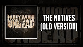 Hollywood Undead - The Natives [Old Version]
