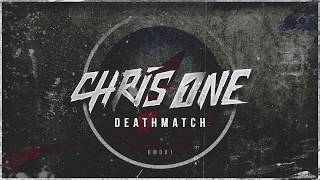 Chris One - Deathmatch (Official Preview)