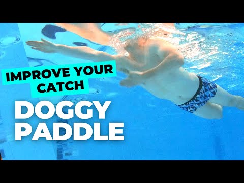 FREESTYLE DOGGY PADDLE | How To Improve Your High Elbow Catch