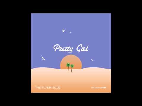 The Flavr Blue - Pretty Girl (Feat. YMTK) RnBass