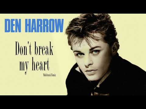Den Harrow - Don't Break My Heart (Extended 80s Multitrack Version) (BodyAlive Remix)