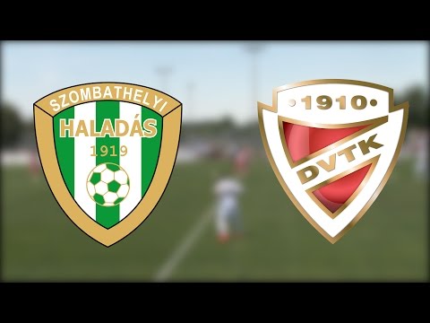 Király Kupa: Haladás - DVTK | 5-4 | 2015. július 4. | DVTK TV