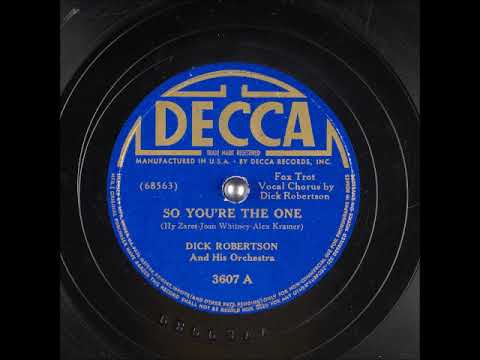 So You're the One ~ Dick Robertson and His Orchestra (1941)