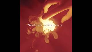 Nickel Creek - When in Rome [HQ]
