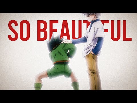Hunter x Hunter AMV // So Beautiful (Killua X Gon)