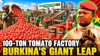 Ibrahim Traore's 100-TON-A-DAY Tomato Factory CHANGED EVERYTHING