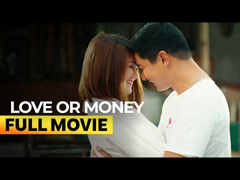 'Love or Money' FULL MOVIE | Angelica Panganiban, Coco Martin
