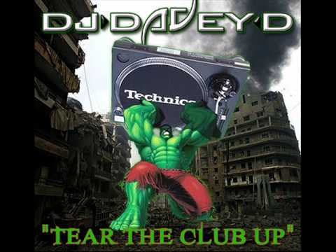 DJ DAVEY D - TEAR THE CLUB UP