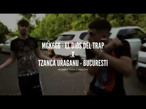 MGK666 ❌ Tzanca Uraganu   El Dios Del Trap   Bucuresti REMIX Prod ElGordo
