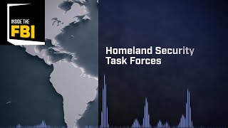 Download the video "Inside the FBI Podcast: Homeland Security Task Forces"