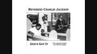 Reverend Charlie Jackson - &quot;Wrapped Up, Tangled Up in Jesus&quot;
