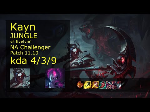 Kayn Jungle vs Evelynn - NA Challenger 4/3/9 Patch 11.10 Gameplay
