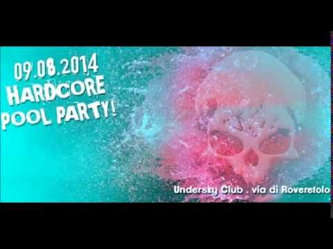 09/08/2014 DJ PAOL @ HARDCORE POOL PARTY - UNDERSKY CLUB - BOLOGNA