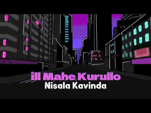 iII Mahe Kurullo - Nisala Kavinda ft  Yuki Navaratne