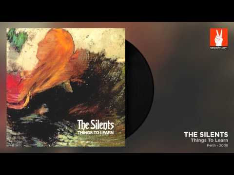 The Silents - Things To Learn