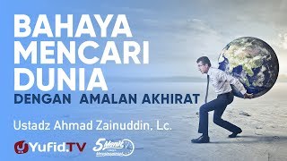 Download lagu Bahaya Mencari Dunia dengan Amalan Akhirat- Ustadz Ahmad Zainuddin, Lc. - 5 Menit yang Menginspirasi mp3 Download lagu Bahaya Mencari Dunia dengan Amalan Akhirat- Ustadz Ahmad Zainuddin, Lc. - 5 Menit yang Menginspirasi mp3