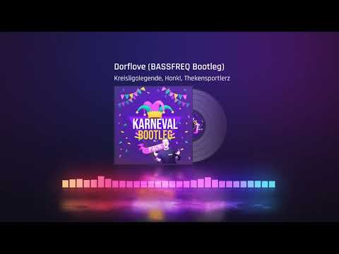 Kreisligalegende, Honk!, Thekensportlerz- Dorflove (BASSFREQ Bootleg)