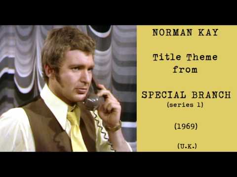 Norman Kay: Title Theme from Special Branch [series 1] (1969)