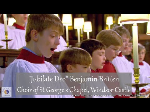 Britten "Jubilate Deo" | Choir of St George's Chapel, Windsor Castle | In honour of Prince Philip 🙏