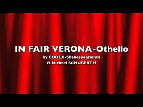 Codex-Shakespearience IN FAIR VERONA-Othello ft.Michael SCHUBERTH produced by Andy BAUM