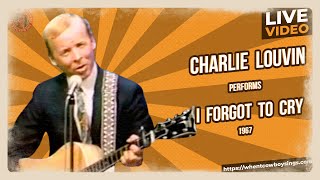 Charlie Louvin - I Forgot To Cry 1967