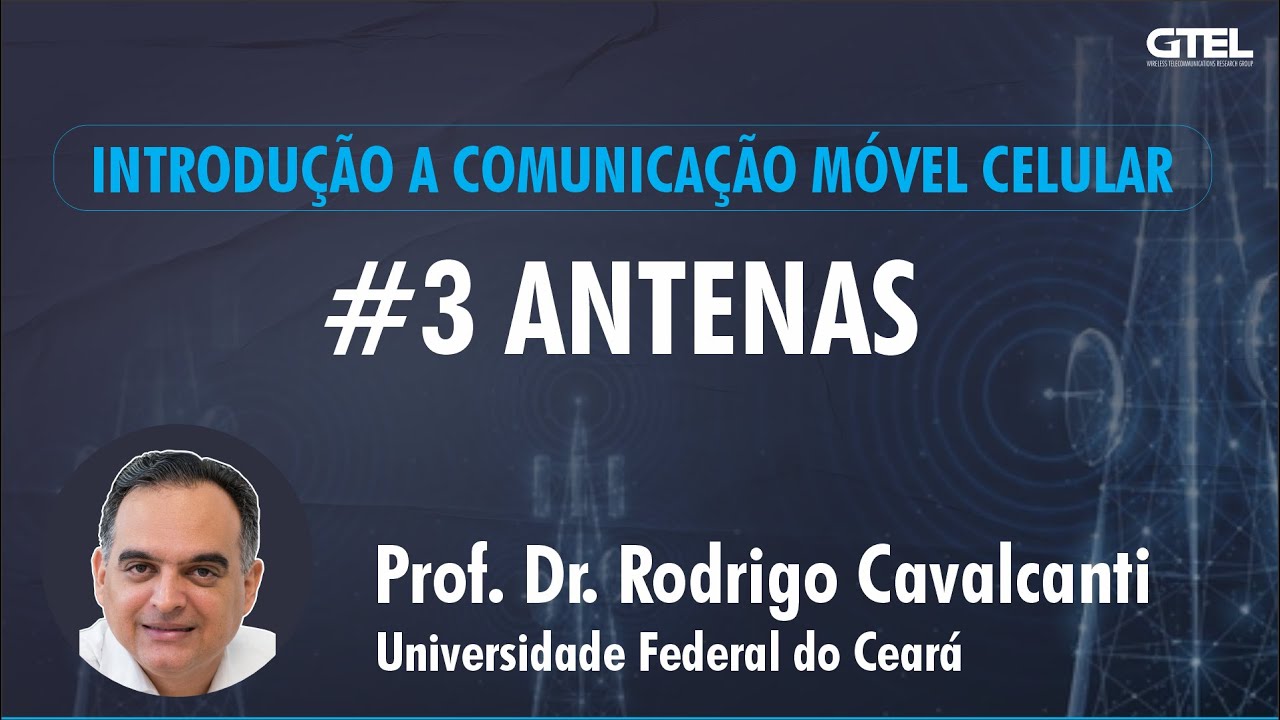 Introdução à Comunicação Móvel Celular - Aula 3 de 3