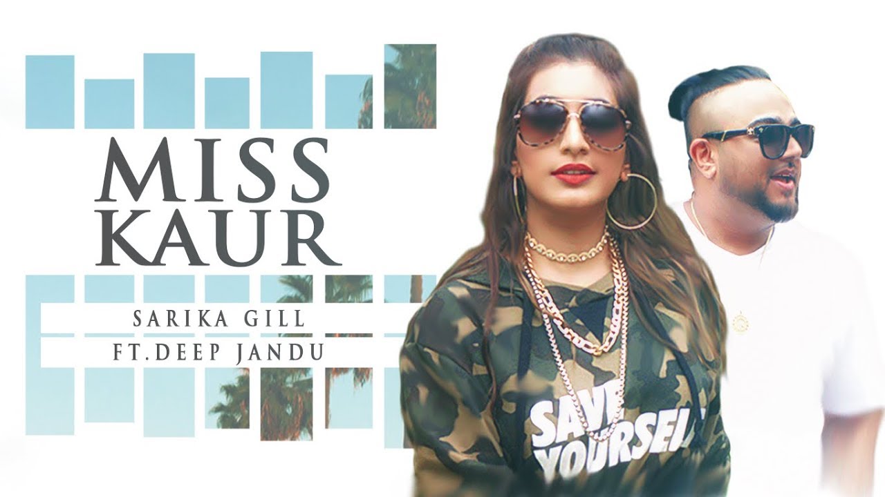 Miss Kaur Lyrics  | Miss Kaur | Sarika Gill | Deep Jandu