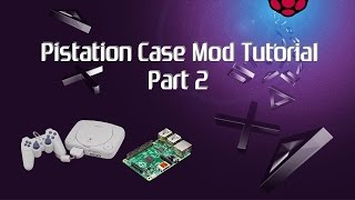 PLAYSTATION PI CASE MOD TUTORIAL RASPBERRY PI - PART 2 of 2