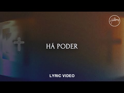 Há Poder - Lyric Video | Hillsong Em Português