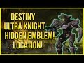Destiny: Ultra Knight Location! Hidden Boss! Secret ...
