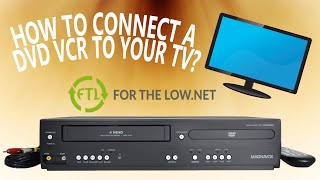 HOW TO CONNECT A DVD VCR TO MY TV? QUICKLY LEARN H