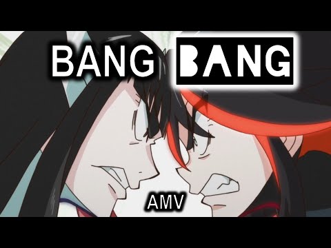 「Bang Bang」Kill la Kill AMV